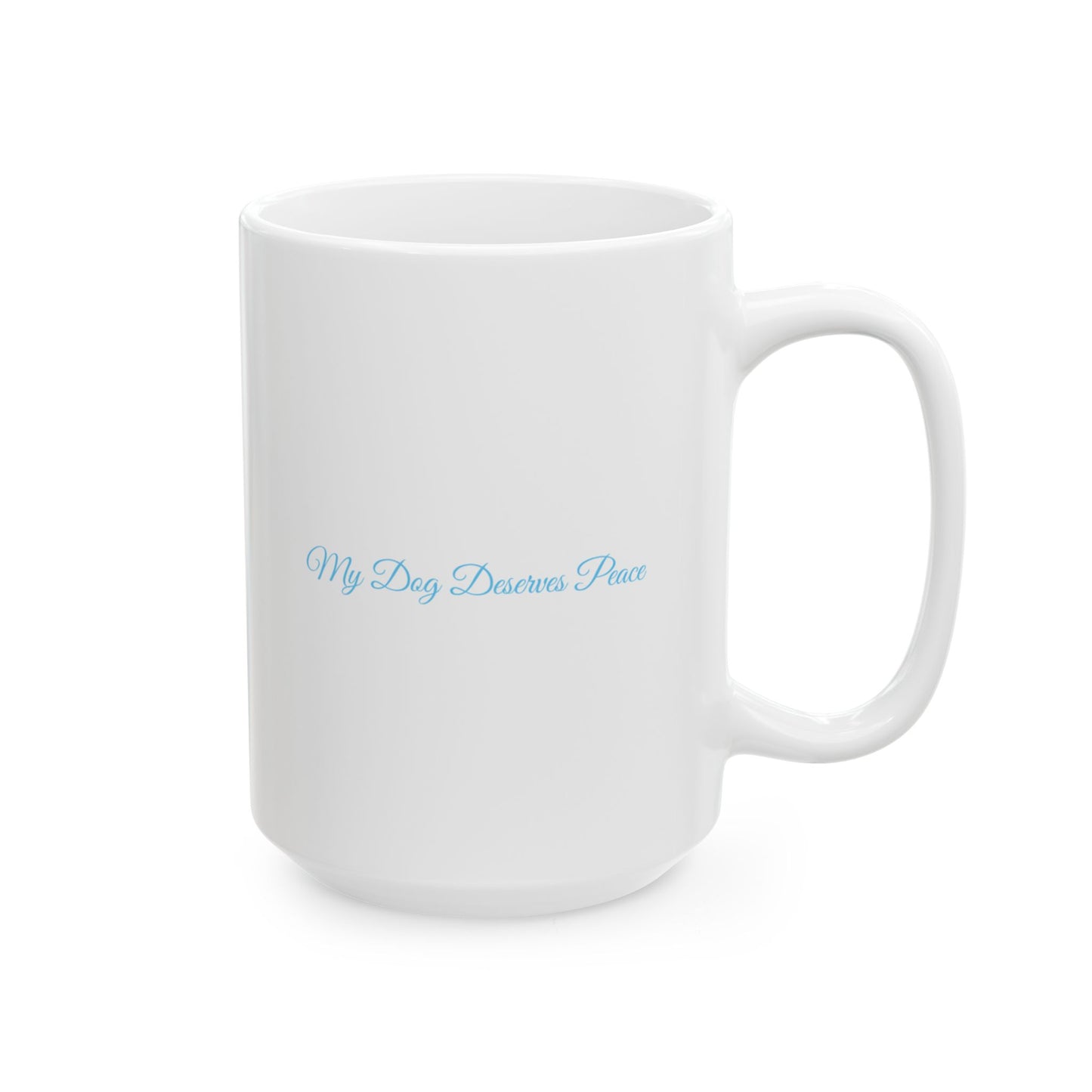 Ceramic Dog Parents Mug – 11oz & 15oz | Perfect Lover Gift - Dogs Peace™