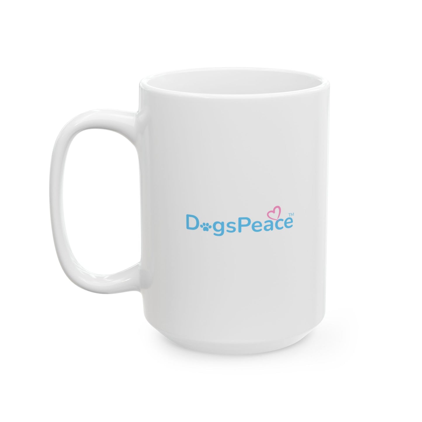 Ceramic Dog Parents Mug – 11oz & 15oz | Perfect Lover Gift - Dogs Peace™