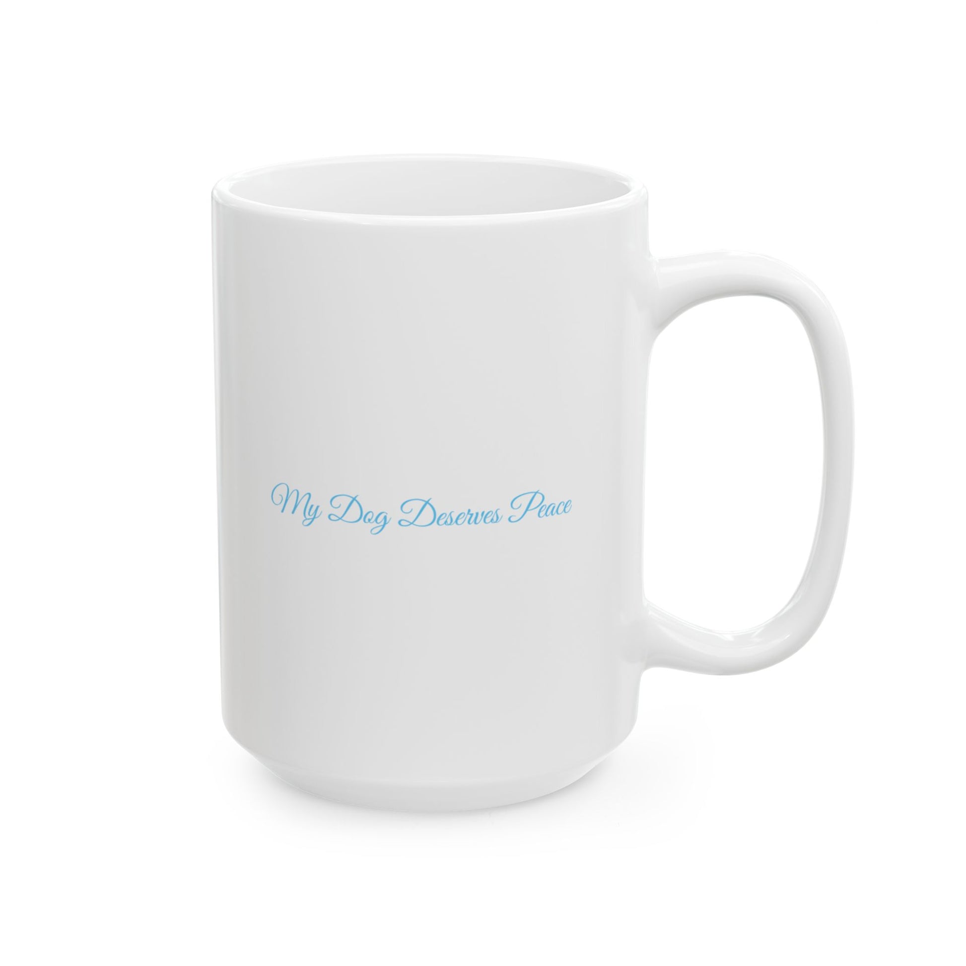 Ceramic Dog Parents Mug – 11oz & 15oz | Perfect Lover Gift - Dogs Peace™